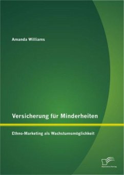 Versicherung für Minderheiten: Ethno-Marketing als Wachstumsmöglichkeit - Williams, Amanda