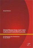 Umweltbewertung nach dem Lebenszufriedenheitsansatz: Die Bedeutung des Einkommens für das Glück