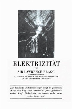 Elektrizität - Bragg, W. Lawrence