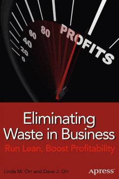 Eliminating Waste in Business - Orr, Linda M;Orr, Dave J.