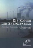 Die Kosten der Energiewende: Ein zeitiger Ausstieg aus der Nuklearenergie und seine Folgen