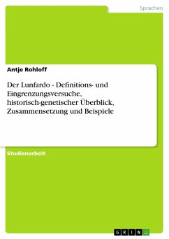 Der Lunfardo - Definitions- und Eingrenzungsversuche, historisch-genetischer Überblick, Zusammensetzung und Beispiele (eBook, ePUB) - Rohloff, Antje