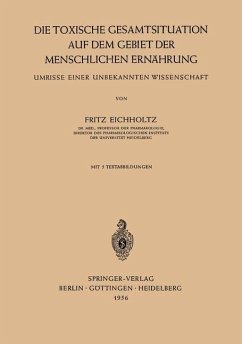 Die Toxische Gesamtsituation auf dem Gebiet der Menschlichen Ernährung - Eichholtz, Fritz