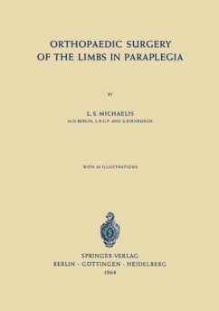 Orthopaedic Surgery of the Limbs in Paraplegia - Michaelis, L. S.