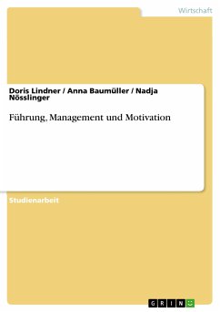 Führung, Management und Motivation (eBook, ePUB) - Lindner, Doris; Baumüller, Anna; Nösslinger, Nadja