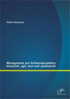 Management von Softwareprojekten: klassisch, agil, lean und systemisch - Halamzie, Fahim