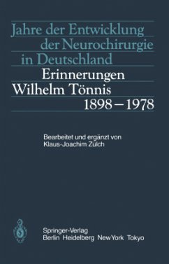 Jahre der Entwicklung der Neurochirurgie in Deutschland - Zülch, K.-J.