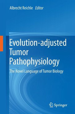 Evolution-adjusted Tumor Pathophysiology: