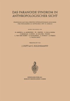 Das Paranoide Syndrom in Anthropologischer Sicht - Zutt, J.; Kulenkampff, C.