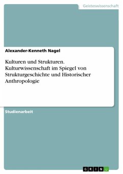 Kulturen und Strukturen. Kulturwissenschaft im Spiegel von Strukturgeschichte und Historischer Anthropologie (eBook, ePUB)