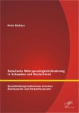 Schulische Mehrsprachigkeitsförderung in Schweden und Deutschland: Sprachbildungsmaßnahmen zwischen Zweitsprache und Herkunftssprache