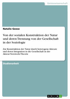 Von der sozialen Konstruktion der Natur und deren Trennung von der Gesellschaft in der Soziologie (eBook, PDF)
