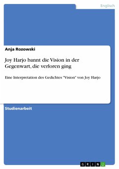 Joy Harjo bannt die Vision in der Gegenwart, die verloren ging (eBook, PDF) - Rozowski, Anja