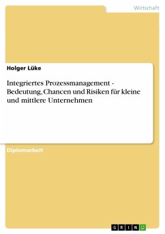 Integriertes Prozessmanagement - Bedeutung, Chancen und Risiken für kleine und mittlere Unternehmen (eBook, PDF) - Lüke, Holger