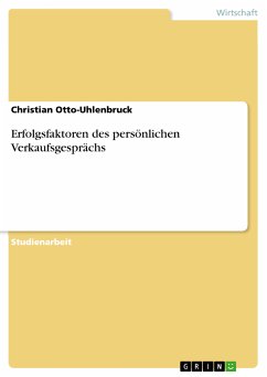 Erfolgsfaktoren des persönlichen Verkaufsgesprächs (eBook, PDF) - Otto-Uhlenbruck, Christian