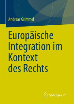 Europäische Integration im Kontext des Rechts (eBook, PDF) - Grimmel, Andreas