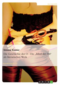 Die Geschichte der O - Die „Bibel des SM“ als literarisches Werk (eBook, PDF) - Krainer, Simone