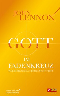 Gott im Fadenkreuz (eBook, ePUB) - Lennox, John