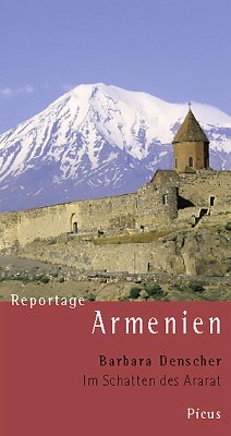 Reportage Armenien. Im Schatten des Ararat (eBook, ePUB) - Denscher, Barbara