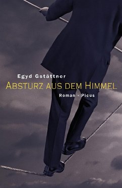 Absturz aus dem Himmel (eBook, ePUB) - Gstättner, Egyd