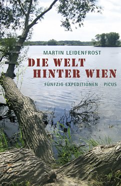 Die Welt hinter Wien (eBook, ePUB) - Leidenfrost, Martin