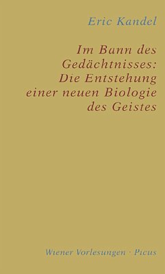 Im Bann des Gedächtnisses: Die Entstehung einer neuen Biologie des Geistes (eBook, ePUB) - Kandel, Eric