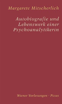 Autobiografie und Lebenswerk einer Psychoanalytikerin (eBook, ePUB) - Mitscherlich, Margarete