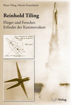 Cover Reinhold Tiling - Flieger und Forscher, Erfinder der Kammerrakete