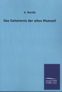 Das Geheimnis der alten Mamsell - Marlitt, Eugenie