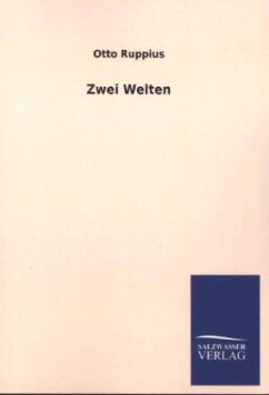 Zwei Welten - Ruppius, Otto