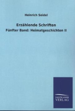 Erzählende Schriften - Seidel, Heinrich