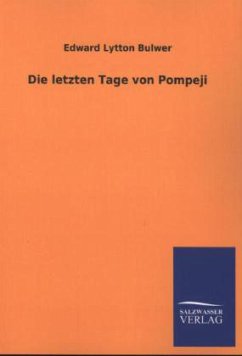 Die letzten Tage von Pompeji - Bulwer-Lytton, Edward George