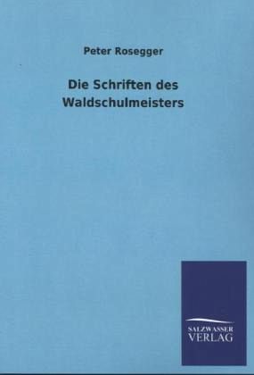 Die Schriften des Waldschulmeisters