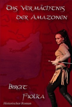 Das Vermächtnis der Amazonen (eBook, ePUB) - Fiolka, Birgit