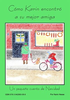Cómo Karin encontró a su mejor amiga o Un pequeño cuento de Navidad (eBook, ePUB) - Hesse, Karin