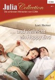 ... und vielleicht ein Happy End / Julia Collection Bd.55 (eBook, ePUB)