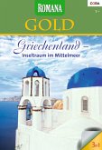 Griechenland - Inseltraum im Mittelmeer / Romana Gold Bd.13 (eBook, ePUB)