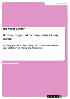 Bevölkerungs- und Siedlungsentwicklung Berlins (eBook, PDF) - Bamler, Jan-Niklas