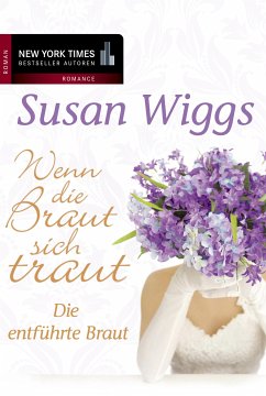 Die entführte Braut (eBook, ePUB) - Wiggs, Susan