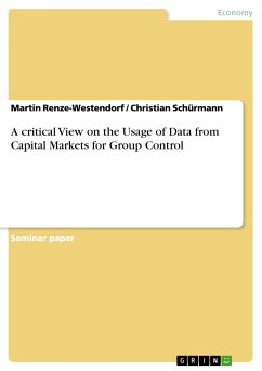 A critical View on the Usage of Data from Capital Markets for Group Control (eBook, PDF)
