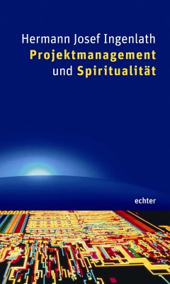 Projektmanagement und Spiritualität (eBook, PDF) - Ingenlath, Hermann J