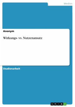 Wirkungs- vs. Nutzenansatz (eBook, PDF)
