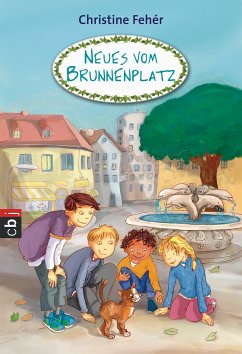 Neues vom Brunnenplatz / Brunnenplatz Bd.2 (eBook, ePUB) - Fehér, Christine