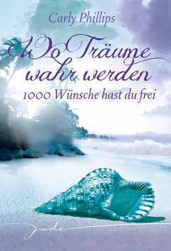 1000 Wünsche hast du frei (eBook, ePUB) - Phillips, Carly