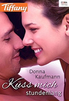 Küss mich - stundenlang (eBook, ePUB) - Kauffman, Donna; Kaufman, Donna