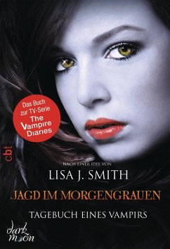 Jagd im Morgengrauen / Tagebuch eines Vampirs Bd.10 (eBook, ePUB) - Smith, Lisa J.