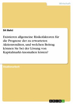 Existieren allgemeine Risikofaktoren für die Prognose der zu erwarteten Aktienrenditen, und welchen Beitrag können Sie bei der Lösung von Kapitalmarkt-Anomalien leisten? (eBook, PDF) - Balci, Sit