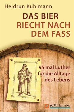 Das Bier riecht nach dem Fass (eBook, ePUB) - Kuhlmann, Heidrun