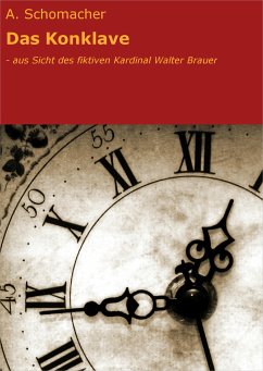 Das Konklave (eBook, ePUB) - Schomacher, A.