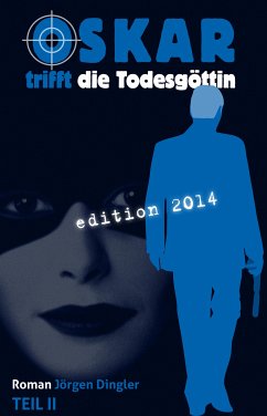 Oskar trifft die Todesgöttin (eBook, ePUB) - Dingler, Jörgen